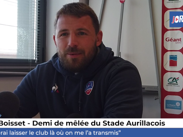 STADE AURILLACOIS – Après 25 ans au club, Paul Boisset veut « laisser le club là où on lui a transmis »