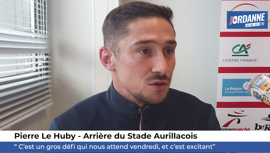 STADE AURILLACOIS - Pierre Le Huby est impatient de se frotter à la meilleure équipe de Pro D2