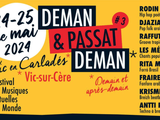 La 3ème édition du festival Deman Passat Deman c’est ce week-end, à Vic
